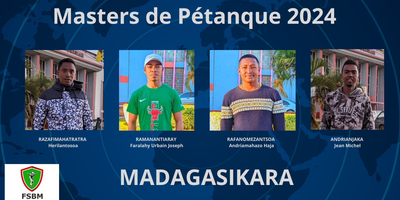 MASTERS DE PÉTANQUE 2024 : LE GRAND RETOUR DE MADAGASCAR